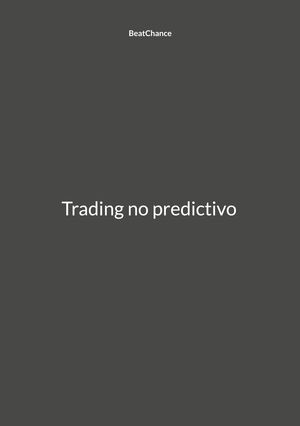 TRADING NO PREDICTIVO
