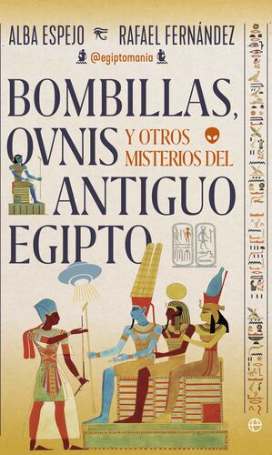 BOMBILLAS, OVNIS Y OTROS MISTERIOS DEL ANTIGUO EGIPTO