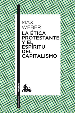 LA ETICA PROTESTANTE Y EL ESPIRITU DEL CAPITALISMO