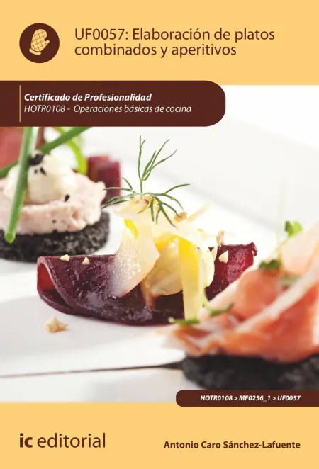 Elaboración de Platos Combinados y Aperitivos. Hotr0108 - Operaciones Básicas de