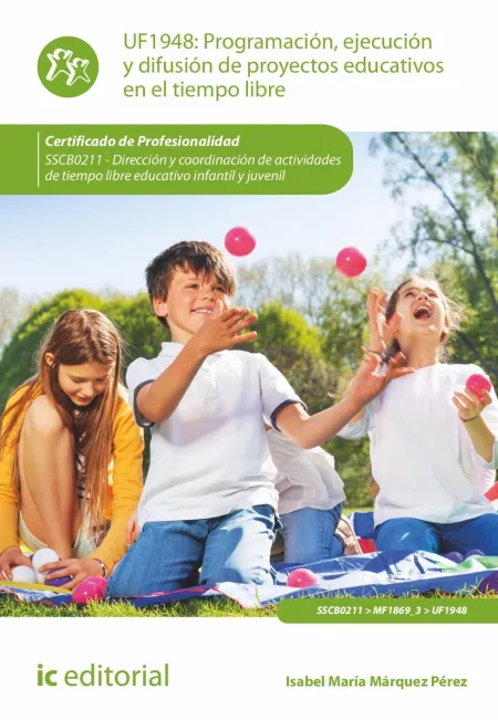 Programación, Ejecución y Difusión de Proyectos Educativos en el Tiempo Libre. S