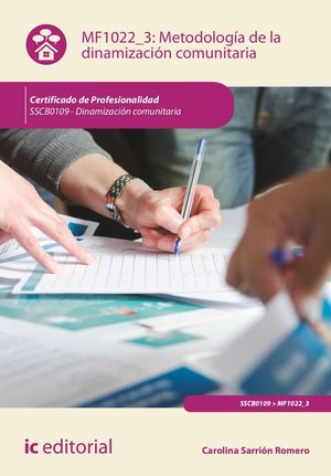 METODOLOGÍA DE LA DINAMIZACIÓN COMUNITARIA. SSCB0109 - DINAMIZACIÓN COMUNITARIA