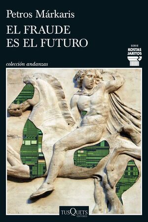 EL FRAUDE ES EL FUTURO (SERIE KOSTAS JARITOS 17)