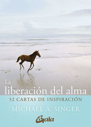 LA LIBERACION DEL ALMA. 52 CARTAS DE INSPIRACION