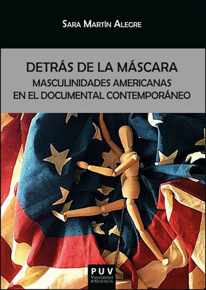 DETRÁS DE LA MÁSCARA: MASCULINIDADES AMERICANAS EN EL DOCUMENTAL CONTEMPORÁNEO