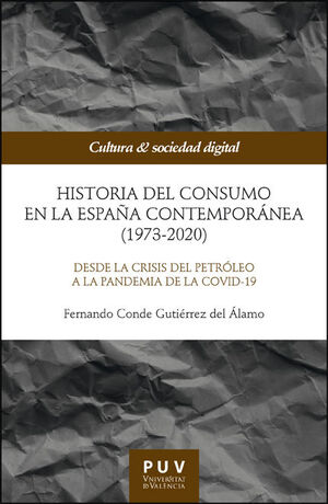 HISTORIA DEL CONSUMO EN LA ESPAÑA CONTEMPORÁNEA (1973-2020)