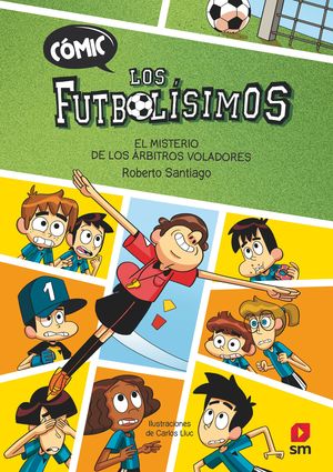 EL MISTERIO DE LOS ÁRBITROS VOLADORES (LOS FUTBOLISIMOS COMIC)