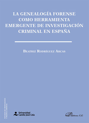 LA GENEALOGÍA FORENSE COMO HERRAMIENTA EMERGENTE DE INVESTIGACIÓN CIRMINAL EN ES