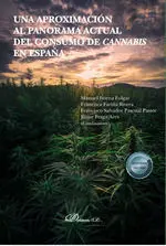 Una Aproximación Al Panorama Actual del Consumo de Cannabis en España