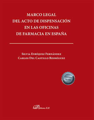 MARCO LEGAL DEL ACTO DE DISPENSACIÓN EN LAS OFICINAS DE FARMACIA EN ESPAÑA