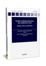 TEORIA COMUNICACIONAL DEL DERECHO (TCD) ANALISIS CRITICOS Y APLICATIVO
