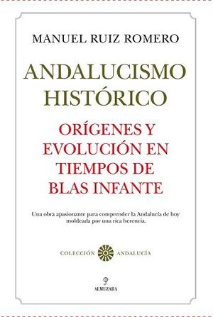 ORÍGENES DEL ANDALUCISMO HISTÓRICO