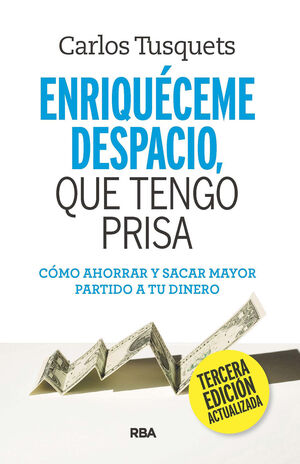 ENRIQUÉCEME DESPACIO QUE TENGO PRISA (PRINT REPLICA)