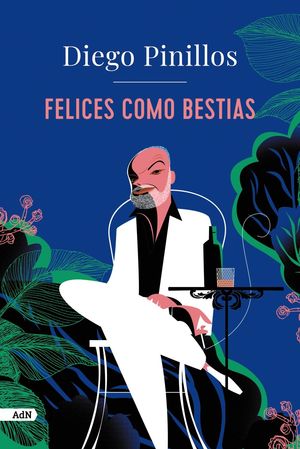 FELICES COMO BESTIAS (ADN)