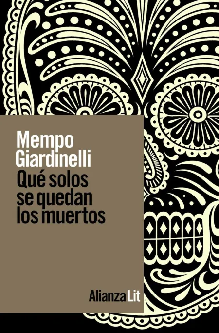 Qué Solos se Quedan los Muertos