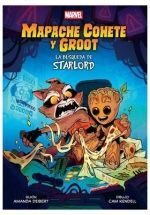 MARVEL SCHOLASTIC MAPACHE COHETE Y GROOT LA BUSQUEDA DE STARLORD