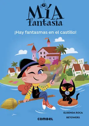Mía Fantasía 7. Hay Fantasmas en el Castillo