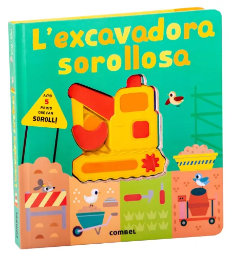 L'excavadora Sorollosa