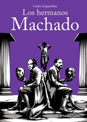 LOS HERMANOS MACHADO (NOVELA GRÁFICA)