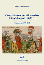 CONVERSACIONES CON EL HUMANISTA JULIO CALONGE 1914 2012
