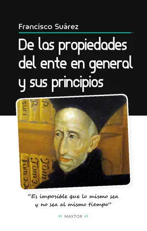De las Propiedades del Ente en General y de Sus Principios