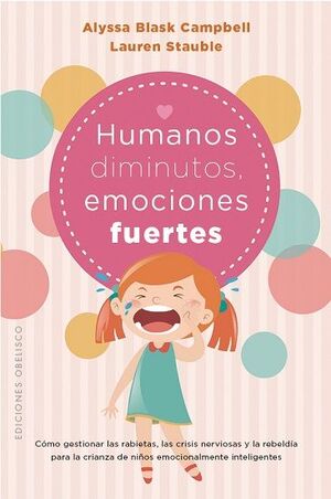 HUMANOS DIMINUTOS, EMOCIONES GIGANTES