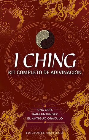 I CHING. LIBRO COMPLETO DE ADIVINACIÓN
