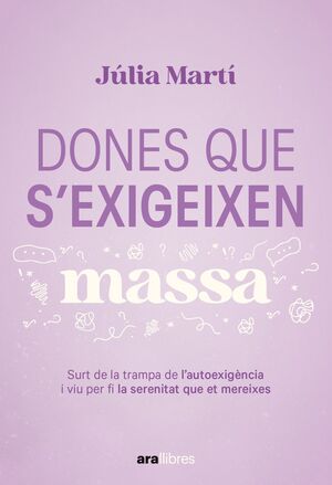 DONES QUE S'EXIGEIXEN MASSA