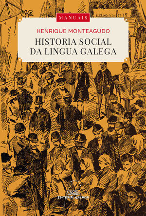 HISTORIA SOCIAL DA LINGUA GALEGA (EDICIÓN AMPLIADA)