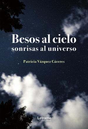 BESOS AL CIELO, SONRISAS AL UNIVERSO