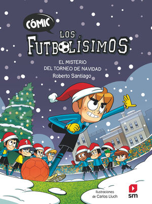 EL MISTERIO DEL TORNEO DE NAVIDAD (FUTBOLISIMOS COMIC 2)