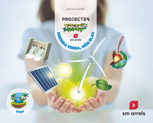 ENERGIA VERDA, MÓN BLAU. 5 ANYS. EXPLORA CICLE