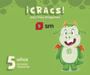 METODO GLOBALIZADO. 5 AÑOS. 2 TRIMESTRE. ¡CRACS! AQUÍ HAY DRAGONES