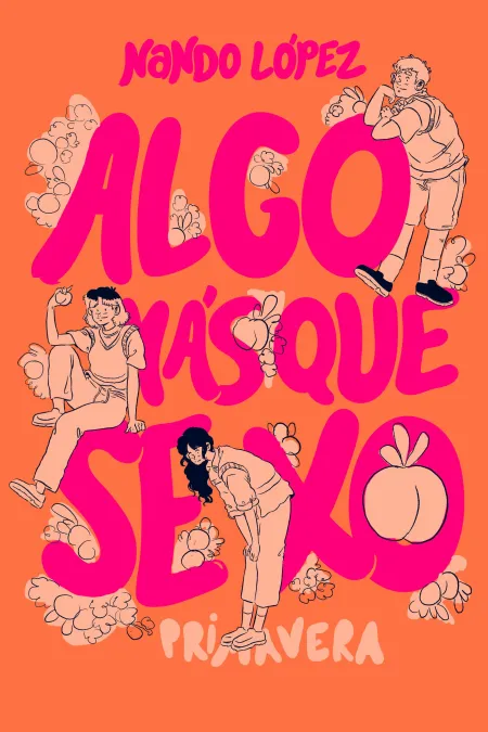 Algo Mas que Sexo 3: Primavera