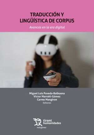 TRADUCCIÓN Y LINGÜÍSTICA DE CORPUS. AVANCES EN LA ERA DIGITAL