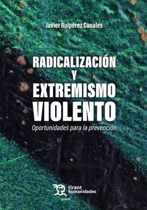 RADICALIZACIÓN Y EXTREMISMO VIOLENTO. OPORTUNIDADES PARA LA PREVENCIÓN