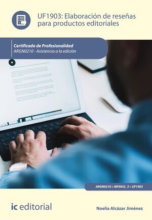 ELABORACIÓN DE RESEÑAS PARA PRODUCTOS EDITORIALES. ARGN0210 - ASISTENCIA A LA ED