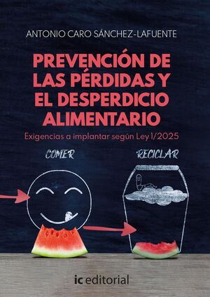 PREVENCIÓN DE LAS PÉRDIDAS Y EL DESPERDICIO ALIMENTARIO. EXIGENCIAS A IMPLANTAR