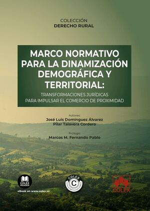MARCO NORMATIVO PARA LA DINAMIZACIÓN DEMOGRÁFICA Y TERRITORIAL: TRANSFORMACIONES