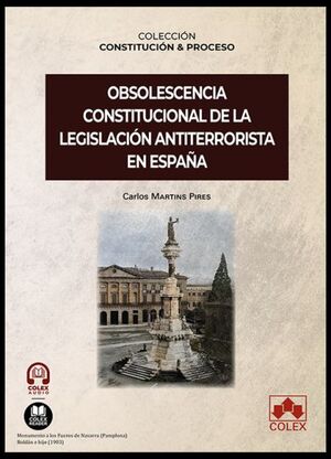 OBSOLESCENCIA CONSTITUCIONAL DE LA LEGISLACIÓN ANTITERRORISTA EN ESPAÑA