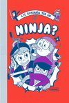 ¿TE GUSTARÍA SER UN NINJA?