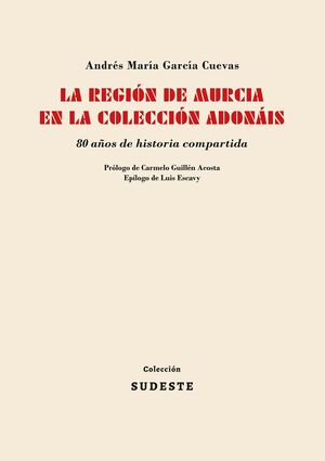 LA REGIÓN DE MURCIA EN LA COLECCIÓN ADONÁIS