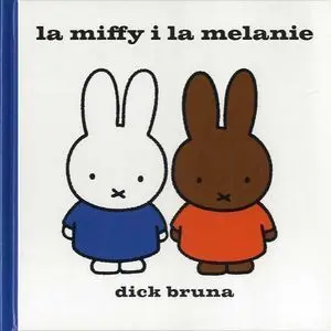 Miffy I la Melanie, la