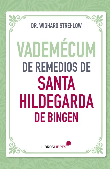 Vademécum de Remedios de Santa Hildegarda de Bingen