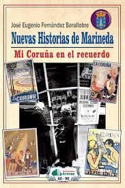 NUEVAS HISTORIA DE MARINEDA, MI CORUÑA EN EL RECUERDO