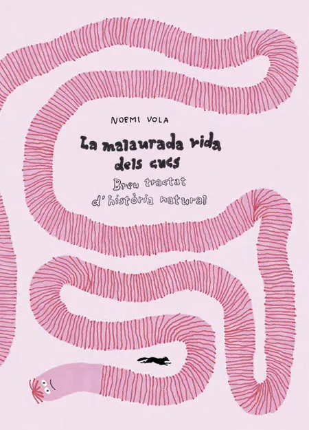 La Malaurada Vida Dels Cucs
