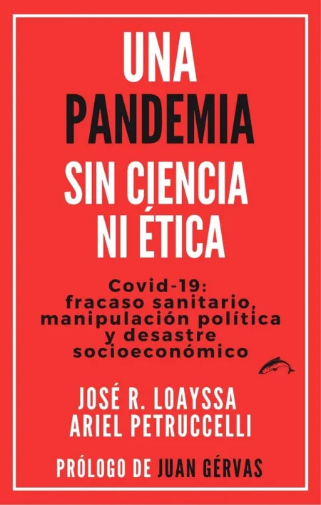 Una Pandemia sin Ciencia Ni Ética