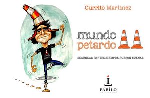 MUNDO PETARDO II. SEGUNDAS PARTES SIEMPRE FUERON BUENAS
