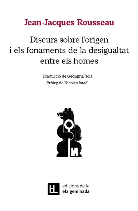 Discurs Sobre L'origen I Els Fonaments de la Desigualtat entre Els Homes