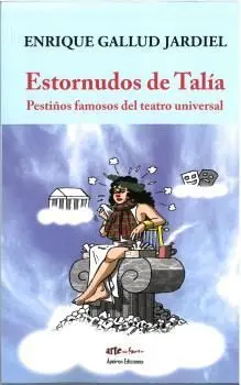 Estornudos de Talía. Pestiños Famosos del Teatro Universal